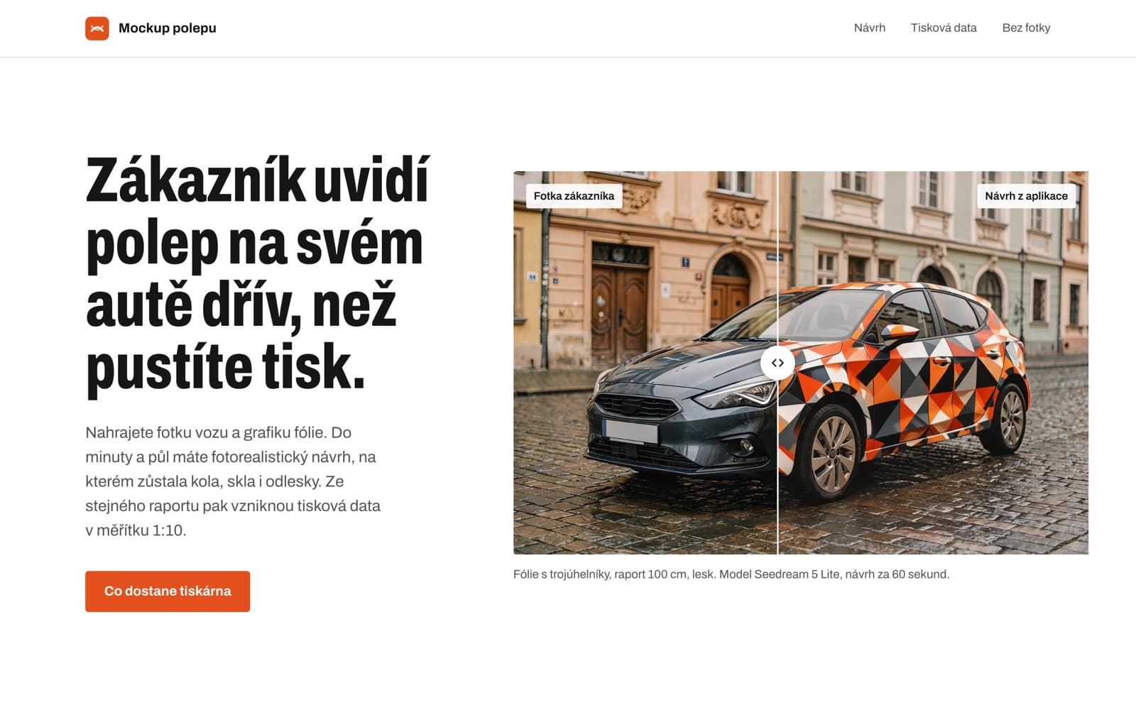 Zákazník uvidí polep na svém autě dřív, než pustíte tisk